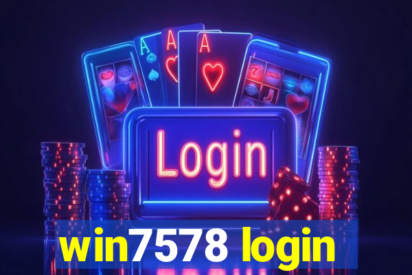 win7578 login